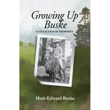 Growing Up Buske: A Collection of Memories