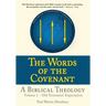 The Words of the Covenant - A Biblical Theology: Volume 1 - Old Testament Expectation