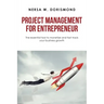 Project Management for Entrepreneur: The Essential Tool to Monetize and Fast Track Your Business Growth