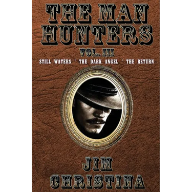 The Man Hunters, Vol. III