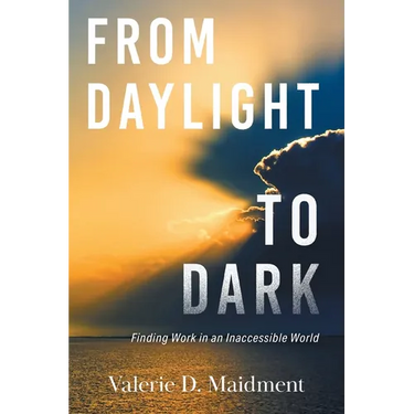 From Daylight to Dark: Finding Work in an Inaccessible World