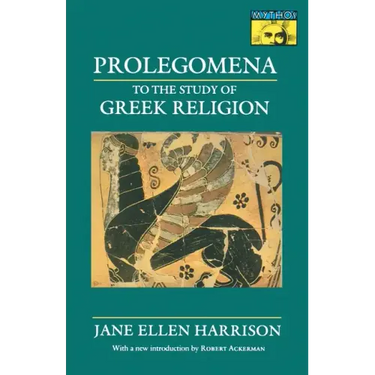 Prolegomena to the Study of Greek Religion