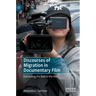 Discourses of Migration in Documentary Film: Translating the Real to the Reel