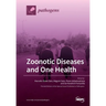 Zoonotic Diseases and One Health