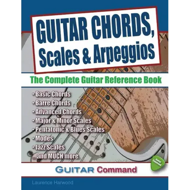 Guitar Chords, Scales And Arpeggios: The Complete Guitar Reference Book