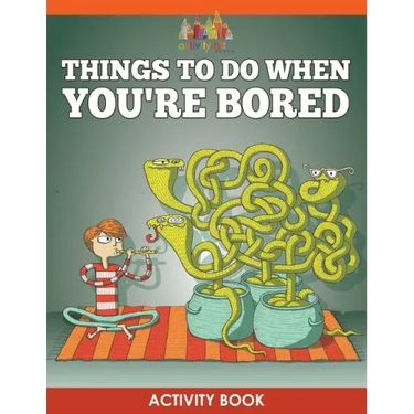 Things to Do When You're Bored Activity Book