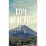 Hope Realized: How the Power of Practical and Spiritual Development Can Diminish Poverty and Expose the Lie of Hopelessness