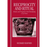 Reciprocity and Ritual: Homer and Tragedy in the Developing City-State