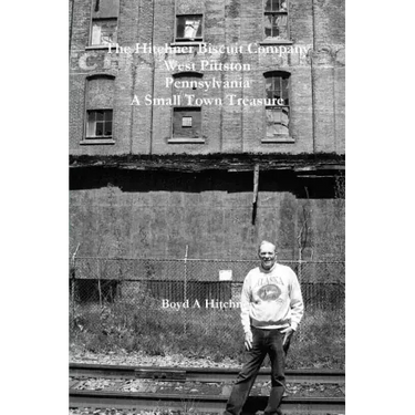 The Hitchner Biscuit Company of West Pittston Pennsylvania A Small Town Treasure