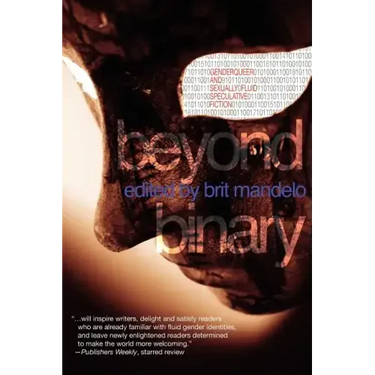 Beyond Binary: Genderqueer and Sexually Fluid Speculative Fiction
