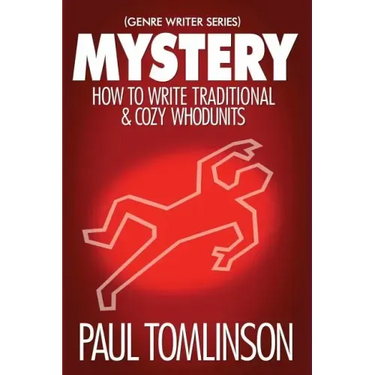 Mystery: How to Write Traditional & Cozy Whodunits