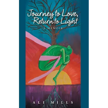 Journey to Love, Return to Light: A Memoir