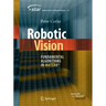 Robotic Vision: Fundamental Algorithms in Matlab(r)