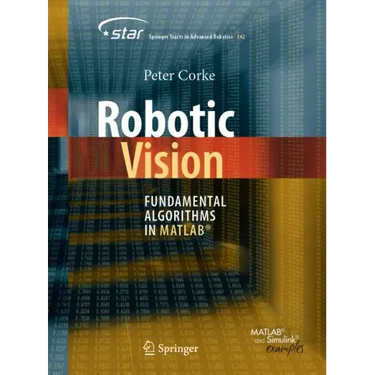 Robotic Vision: Fundamental Algorithms in Matlab(r)