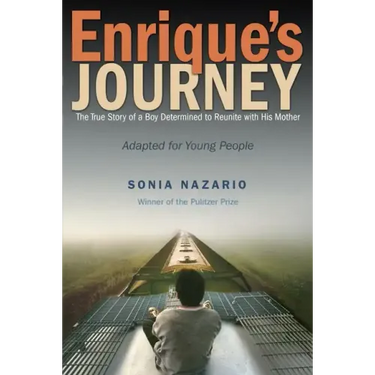 Enrique's Journey: The True Story of a Boy Determined to Reunite with His Mother