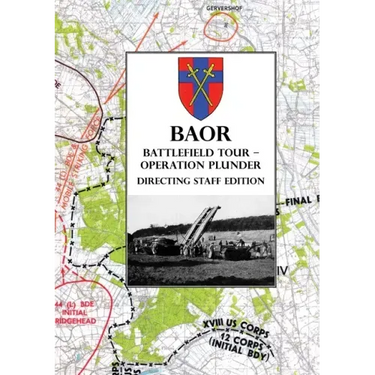 BAOR BATTLEFIELD TOUR - OPERATION PLUNDER - Directing Staff Edition