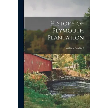 History of Plymouth Plantation
