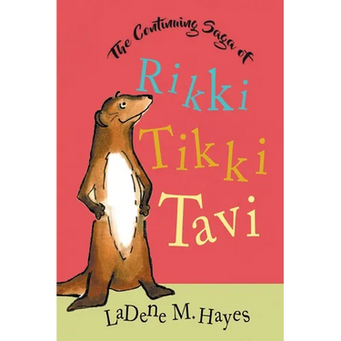 The Continuing Saga of Rikki Tikki Tavi