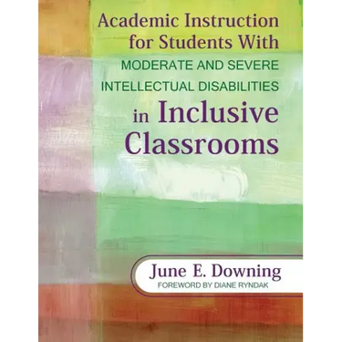 Academic Instruction for Students with Moderate and Severe Intellectual Disabilities in Inclusive Classrooms