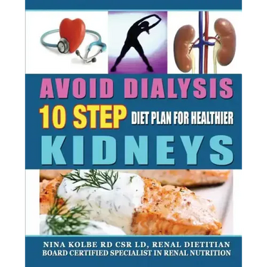Avoid Dialysis, 10 Step Diet Plan for Healthier Kidneys