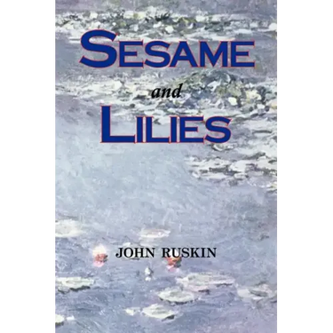 Sesame and Lilies (Lectures)