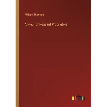 A Plea for Peasant Proprietors