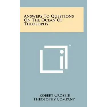 Answers To Questions On The Ocean Of Theosophy
