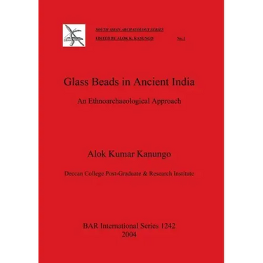 Glass Beads in Ancient India: An Ethnoarchaeological Approach