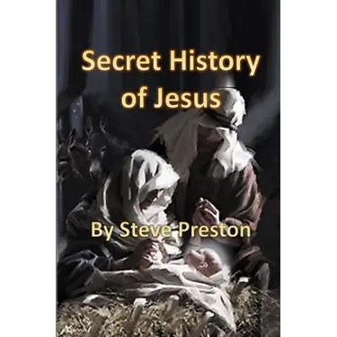 Secret History of Jesus: New Details of Jesus' Life