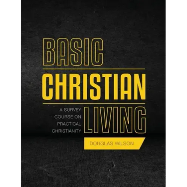 Basic Christian Living: A Survey Course on Practical Christianity