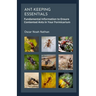 Ant-keeping Essentials: Fundamental Information to Ensure Contented Ants in Your Formicarium