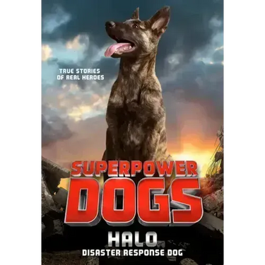 Superpower Dogs: Halo: Disaster Response Dog