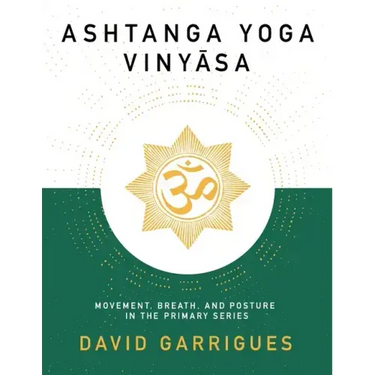 Ashtanga Yoga Vinyasa: Movement, Breath, and Posture in the Primary Series