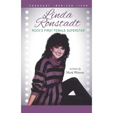 Linda Ronstadt: Rock's First Female Superstar