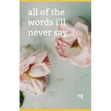 All of the Words I'll Never Say