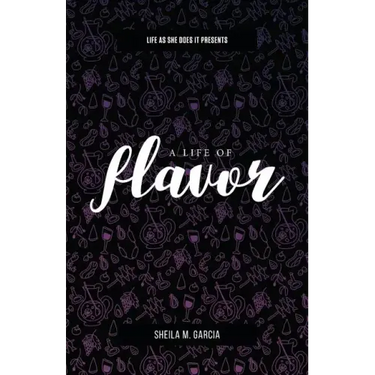Life as She Does It Presents: A Life of Flavor