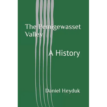 The Pemigewasset Valley: A History