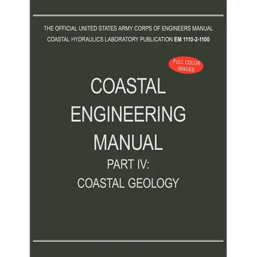 Coastal Engineering Manual Part IV: Coastal Geology (EM 1110-2-1100)