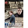 Above All Earthly Powers: Songs in the Night Book 3