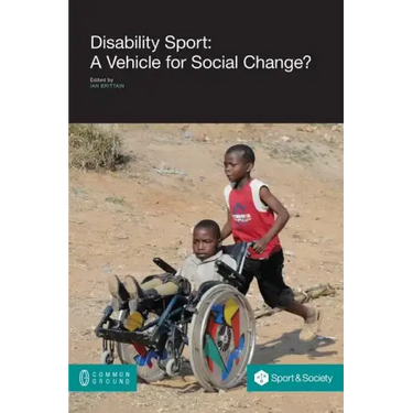 Disability Sport: A Vehicle for Social Change?