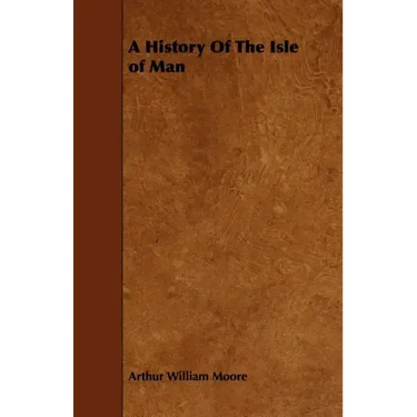 A History Of The Isle of Man