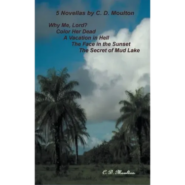5 Novellas by C- D. Moulton