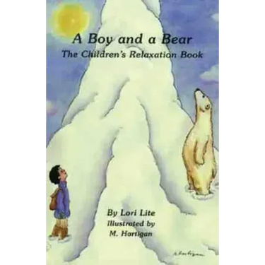 A Boy and a Bear: The Children's Relaxation Book