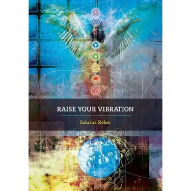 Raise Your Vibration