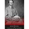 John Mosby and William Quantrill: The Lives and Legacies of the Confederacy's Most Notorious Partisans