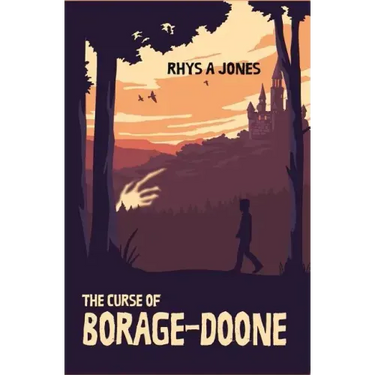 The Curse of Borage-Doone: A Fantasy Adventure for All Ages