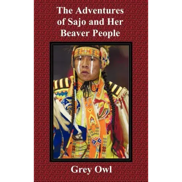 The Adventures of Sajo and Her Beaver People