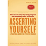 Asserting Yourself-Updated Edition: A Practical Guide for Positive Change (Updtd Da Capo PR)