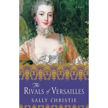 The Rivals of Versailles