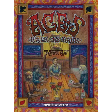Aces Back to Back: The History of the Grateful Dead (1965 - 2016)